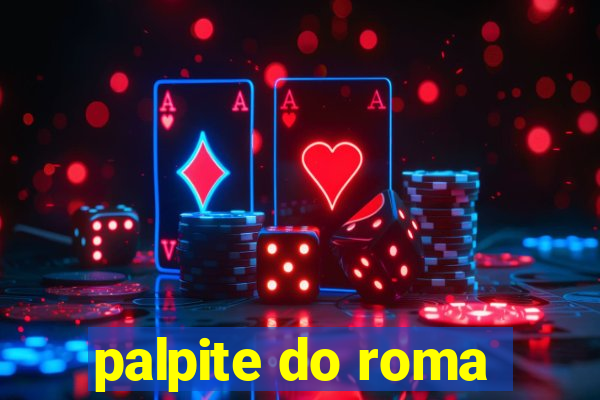 palpite do roma